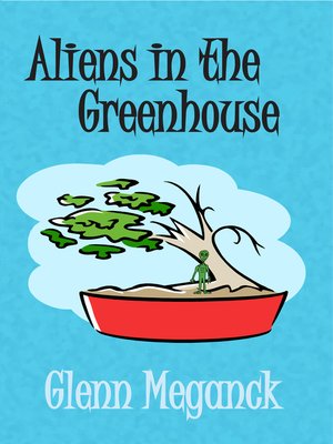 cover image of Aliens in the Greenhouse